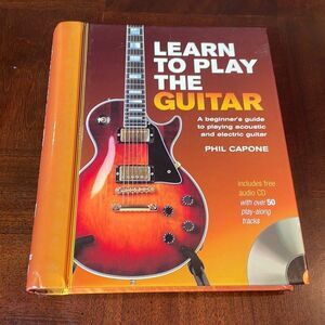 Learn to Play the Guitar Acoustic and Electric Book Includes audio CD